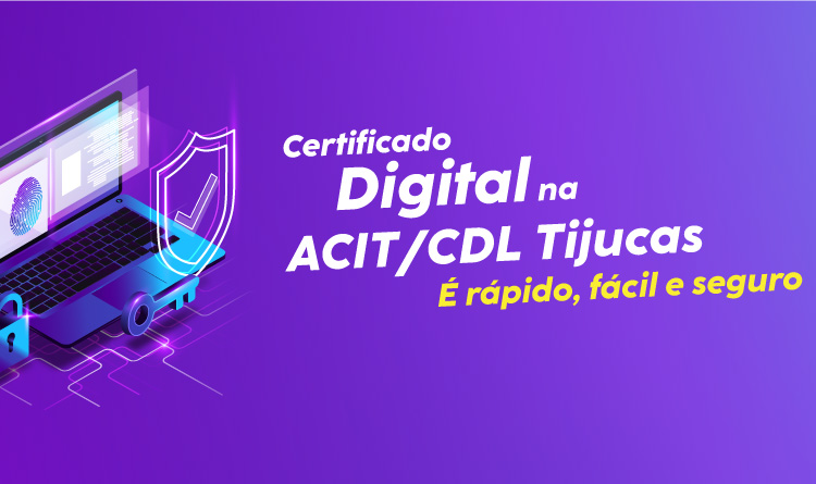 noticia [Serviços] Você sabia que na ACIT/CDL Tijucas você pode comprar seu certificado digital de forma rápida, fácil e segura?