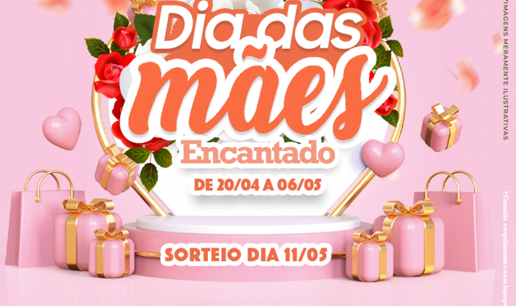 Dia das Mães Encantado ACIT/CDL Tijucas